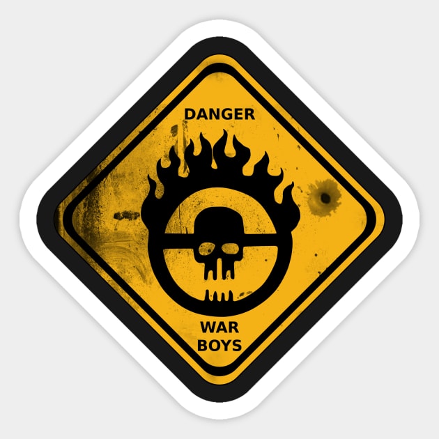 War Boys Danger Road Sign - Bullet Edition Sticker by prometheus31
